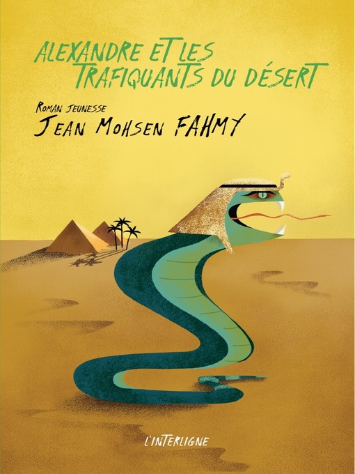 Title details for Alexandre et les trafiquants du désert by Jean Mohsen Fahmy - Available